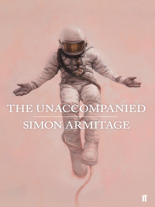 Title details for The Unaccompanied by Simon Armitage - Wait list